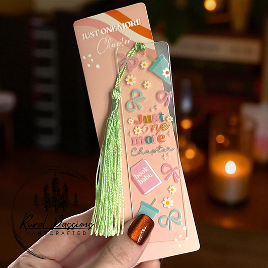 Just One More Ch. Acrylic Bookmark
