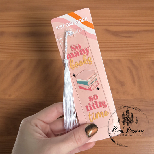 So Little Time Acrylic Bookmark