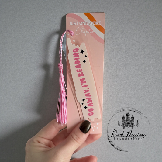 Go Away, I’m Reading Acrylic Bookmark