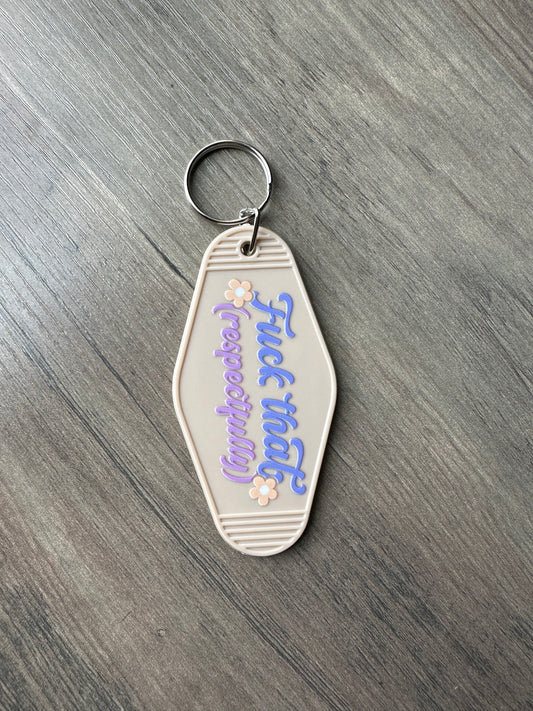 F*ck That (respectfully) Keychain